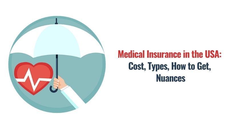Medical Insurance in the USA Cost, Types, How to Get, Nuances